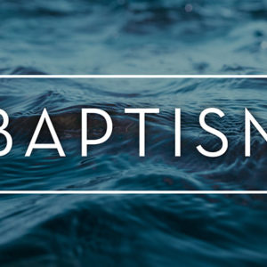 Water Baptism